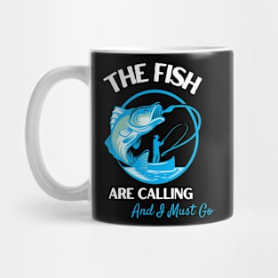 The Fish Are Calling And I Must Go Mug